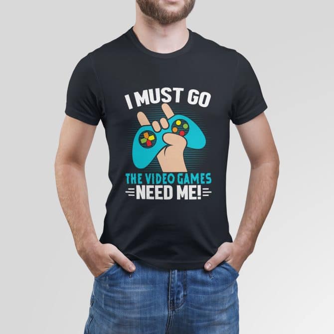 I must go, the video games need me!