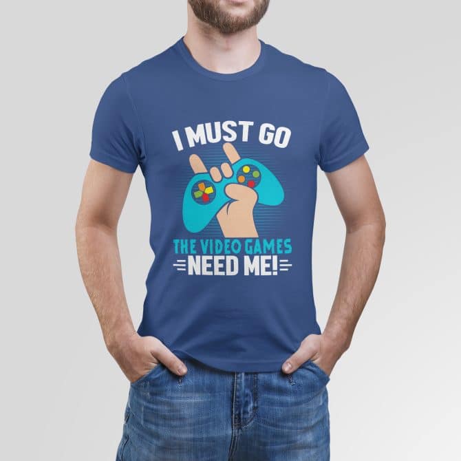 I must go, the video games need me!