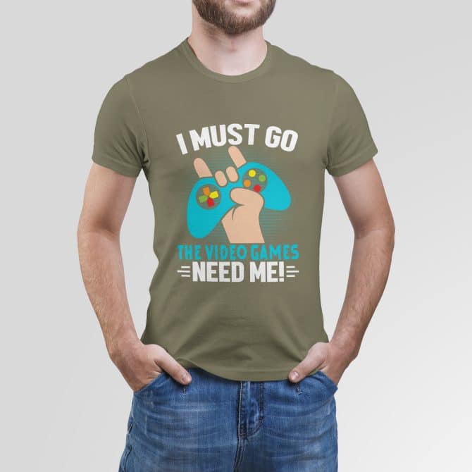 I must go, the video games need me!