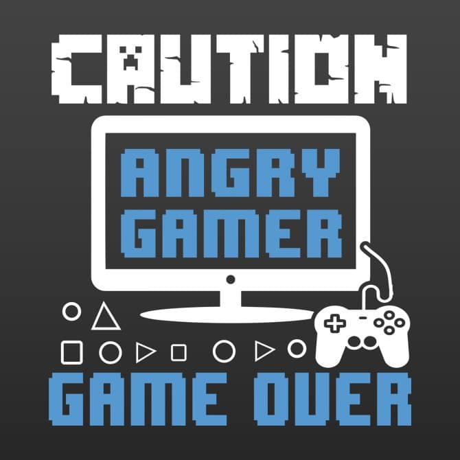 Caution Angry Gamer