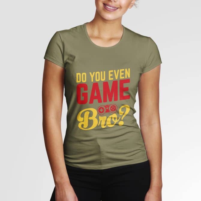 Do you even Game Bro?