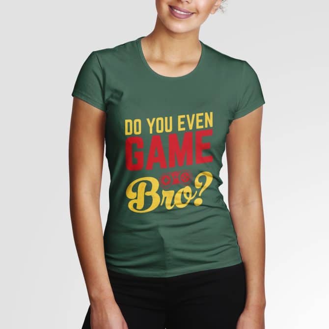 Do you even Game Bro?